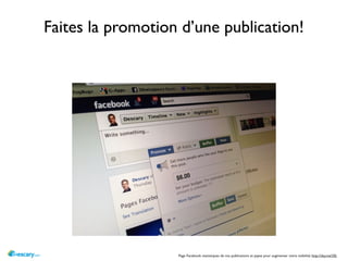 Faites la promotion d’une publication!




                   Page Facebook: statistiques de vos publications et payez pour augmenter votre visibilité: http://dsy.me/20j
 