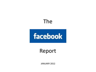 The



Report
JANUARY 2012
 