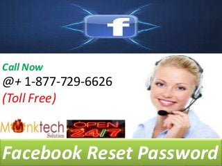 Facebook Reset Password
Call Now
@+ 1-877-729-6626
(Toll Free)
 