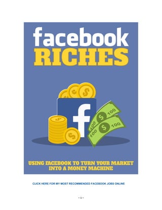 - 1 -
CLICK HERE FOR MY MOST RECOMMENDED FACEBOOK JOBS ONLINE
 