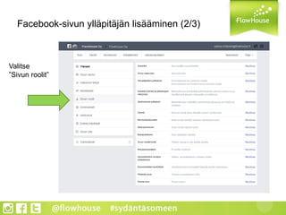 Facebook-sivun ylläpitäjän lisääminen (2/3)
Valitse
”Sivun roolit”
 