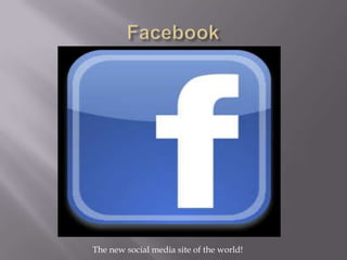 The new social media site of the world!
 
