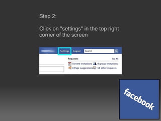 Step 2:  Click on &quot;settings&quot; in the top right corner of the screen 