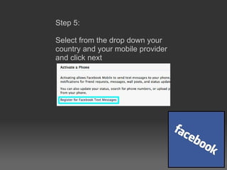 Step 5:  Select from the drop down your country and your mobile provider and click next 
