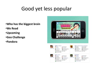 Good yet less popularWho has the biggest brain