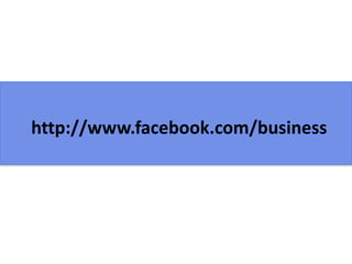 http://www.facebook.com/business
 