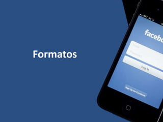 Formatos
 