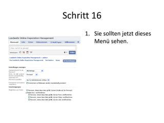 Schritt 16
1. Sie sollten jetzt dieses
Menü sehen.
 