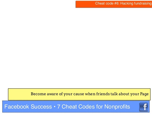 Facebook success: 7 Cheat Codes for Nonprofits Facebook success: 7 Cheat Codes for Nonprofits