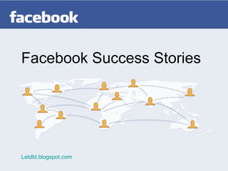 Facebook Success Stories




Letdld.blogspot.com
 