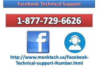 http://www.monktech.us/Facebook-
Technical-support-Number.html
 