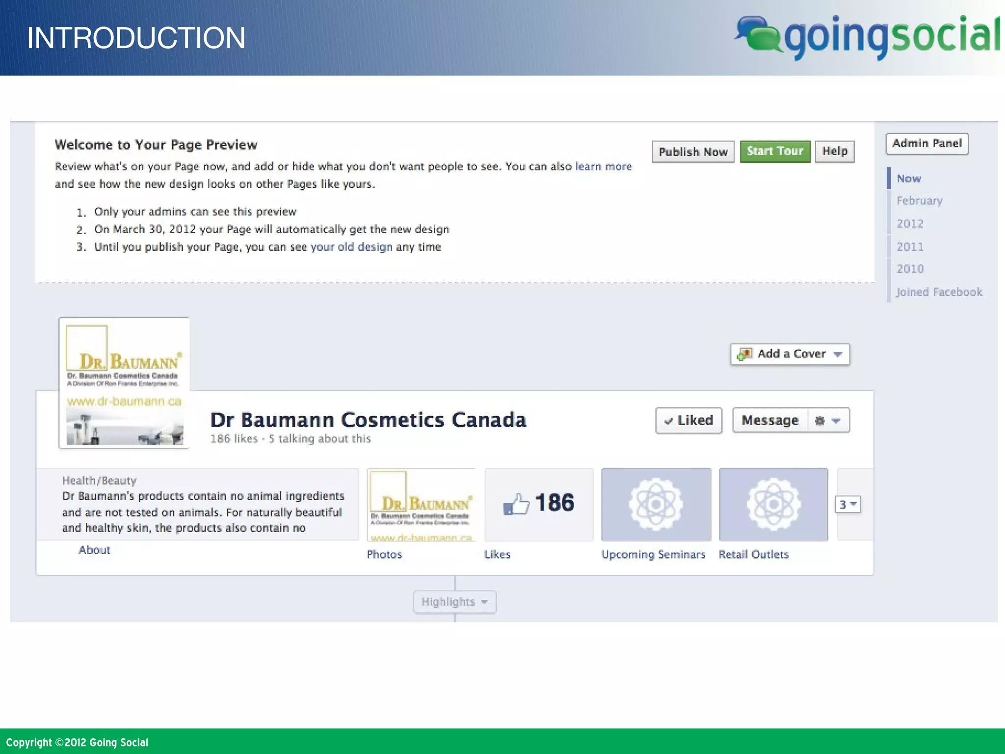 INTRODUCTION




Copyright ©2012 Going Social
 