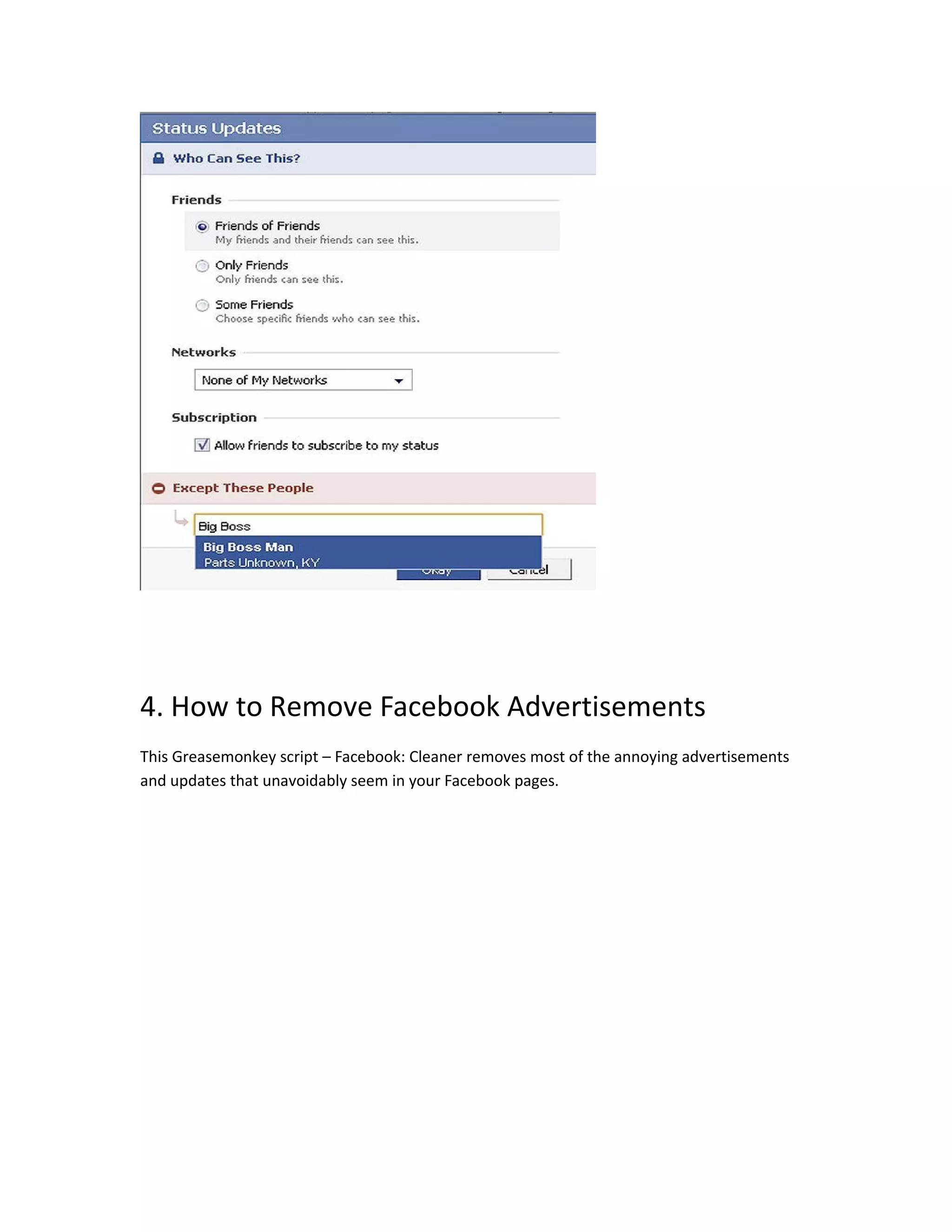 4. How to Remove Facebook Advertisements
This Greasemonkey script – Facebook: Cleaner removes most of the annoying advertisements
and updates that unavoidably seem in your Facebook pages.
 