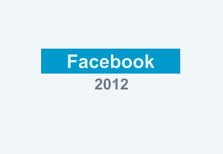 Facebook
  2012
 
