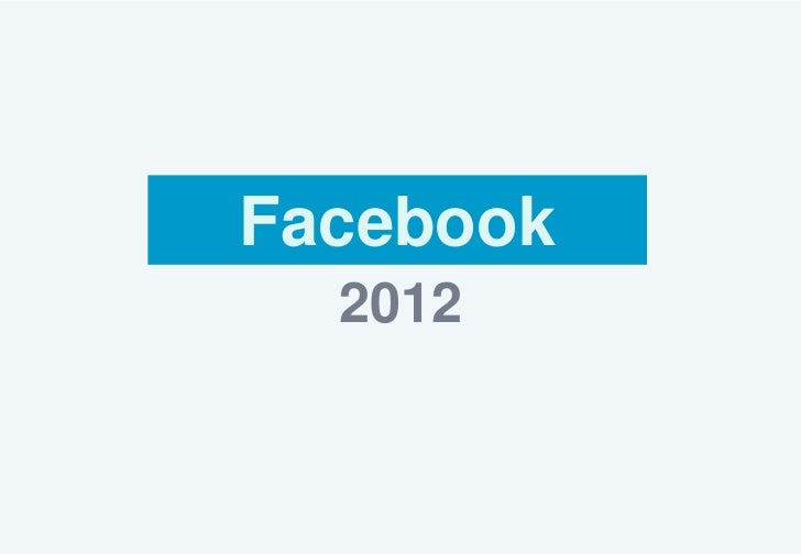 Facebook 2012 slideshare