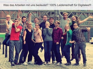 Copyright@2015 Werbeboten Media 24
Was das Arbeiten mit uns bedeutet? 100% Leidenschaft für Digitales!!!
 