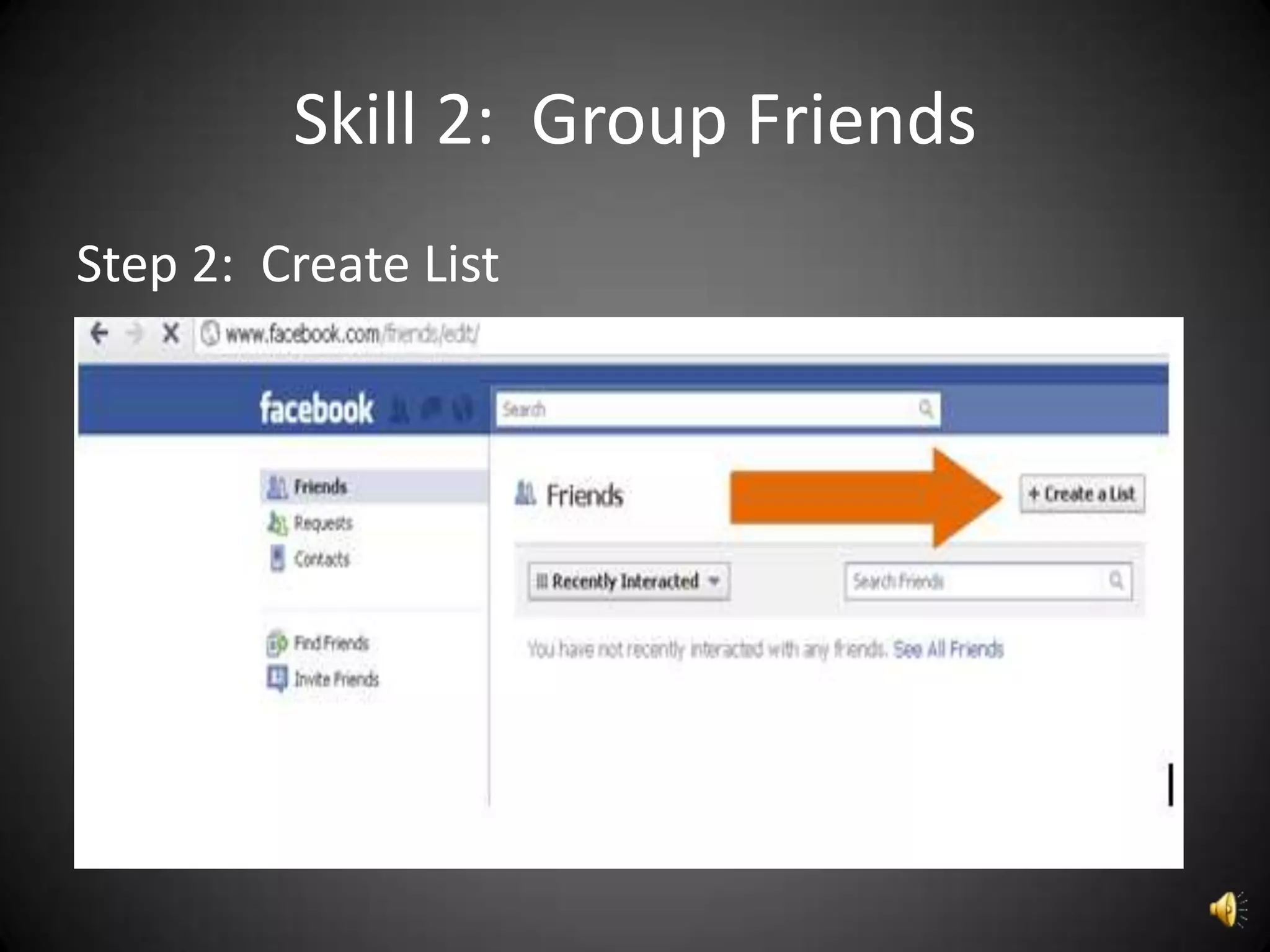 Skill 2: Group Friends
Step 2: Create List
 