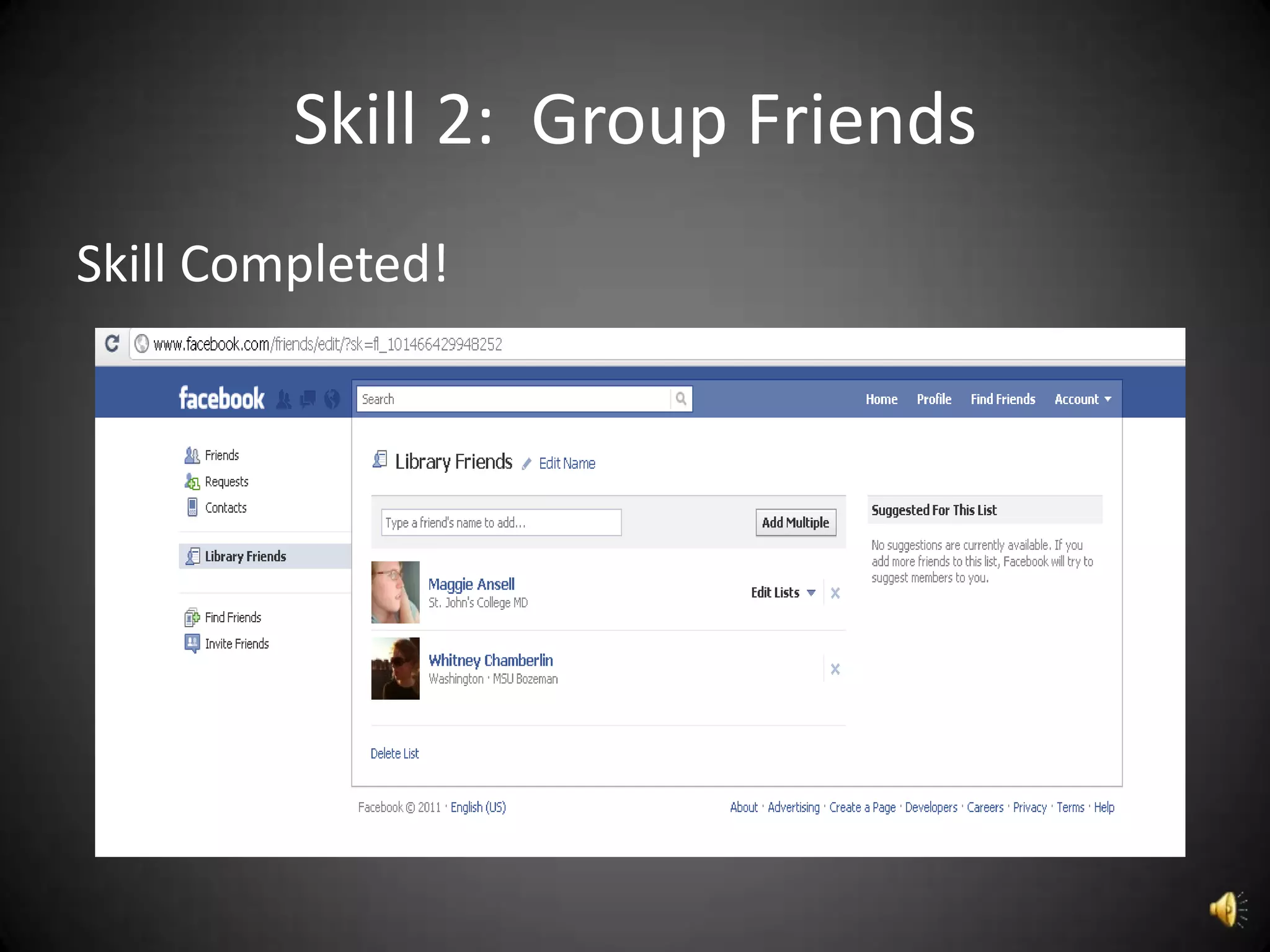Skill 2: Group Friends
Skill Completed!
 