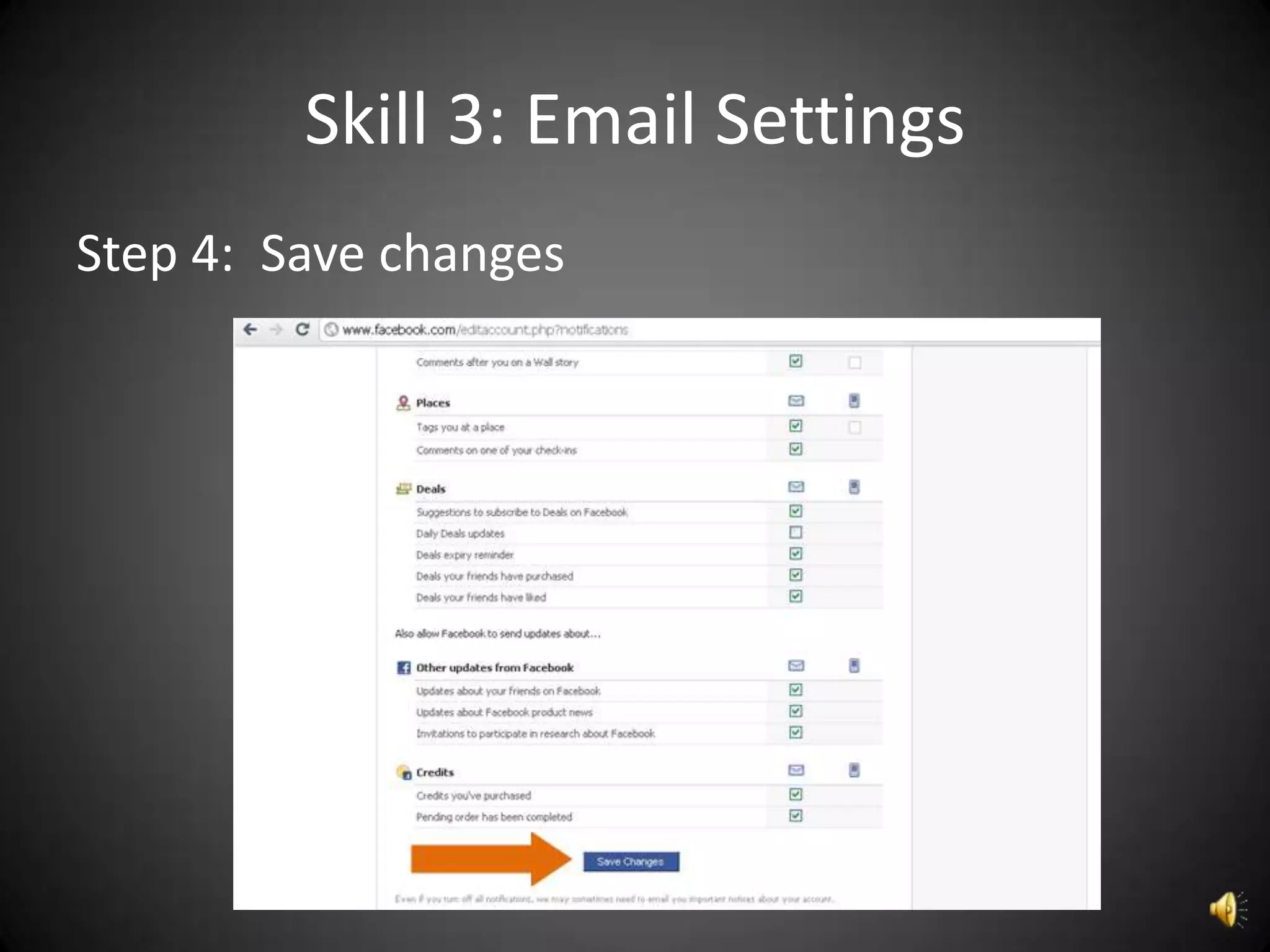 Skill 3: Email Settings
Step 4: Save changes
 