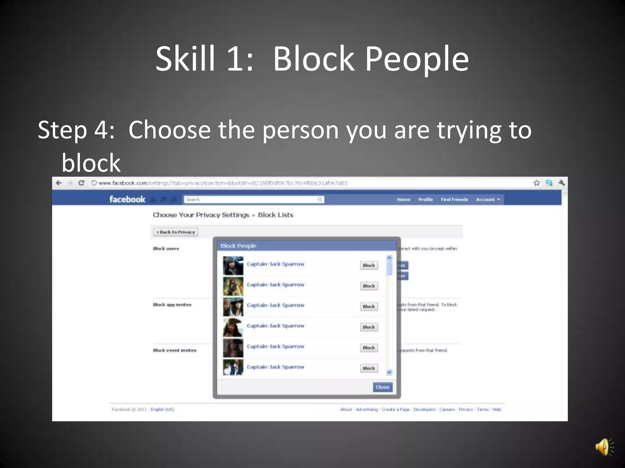 Skill 1: Block People
Step 4: Choose the person you are trying to
  block
 