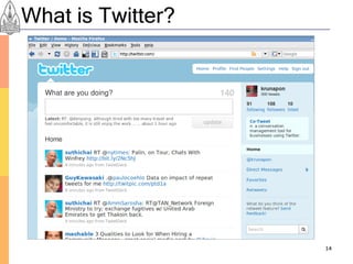 What is Twitter?




                   14
 