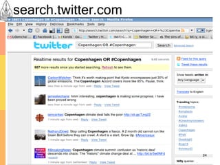 search.twitter.com




                     24
 