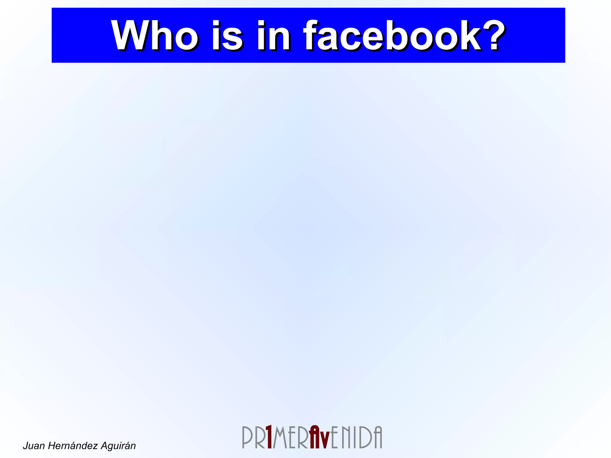 Who is in facebook? 