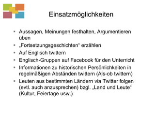Web-basierte themenspezifische GruppenGruppen in Facebook bildenSpezifische Listen in Twitter erstellen und interessante Leute dazu einladen