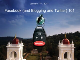 January 17th , 2011


Facebook (and Blogging and Twitter) 101
 