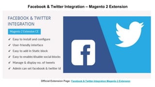 Facebook & Twitter Integration – Magento 2 Extension
Official Extension Page: Facebook & Twitter Integration Magento 2 Extension
 