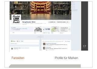 17


Fanseiten   Proﬁle für Marken
 