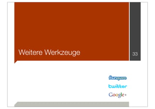 Weitere Werkzeuge   33
 