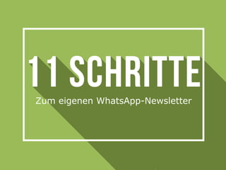 Zum eigenen WhatsApp-Newsletter
 