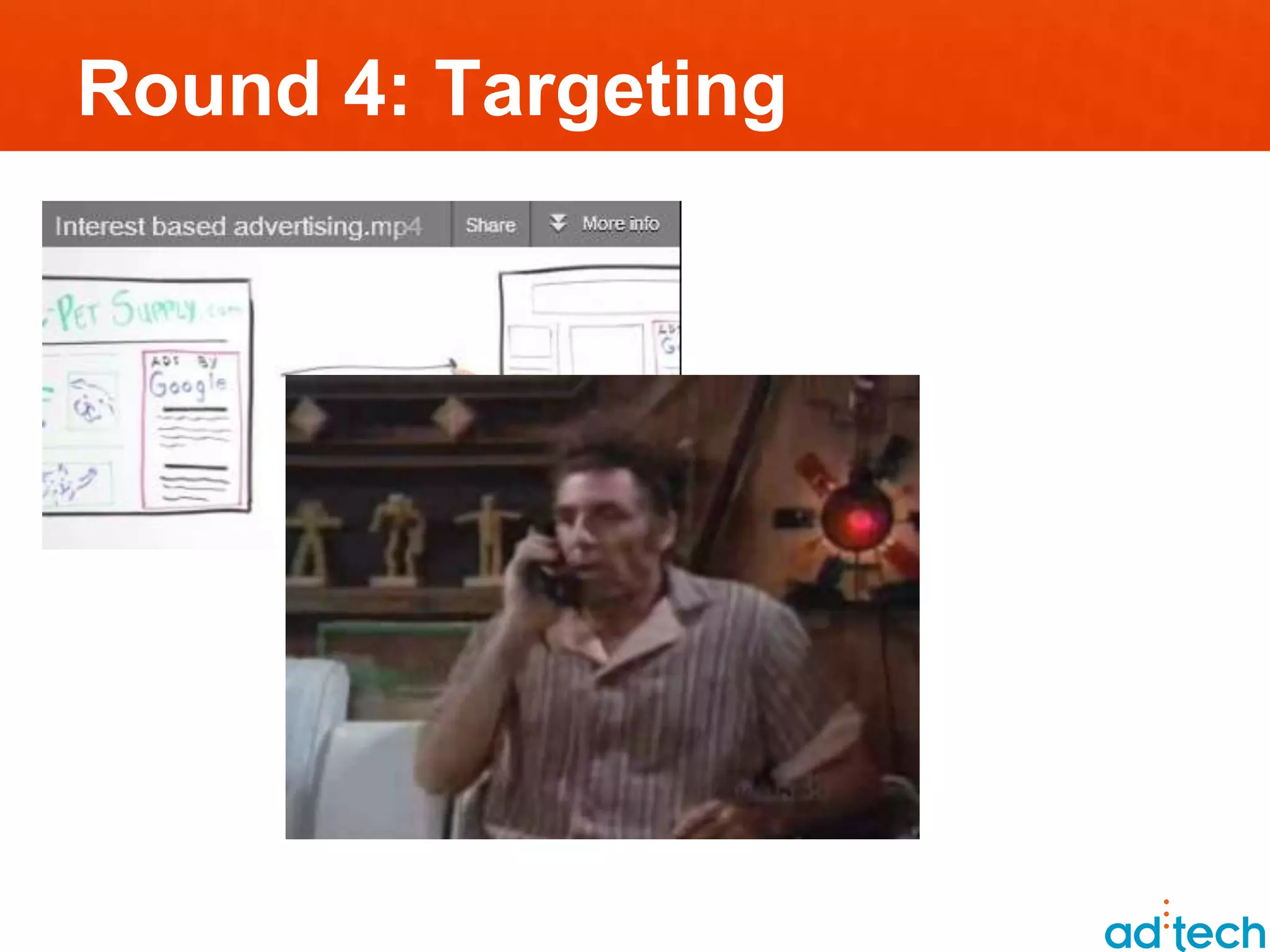 Round 4: Targeting
 