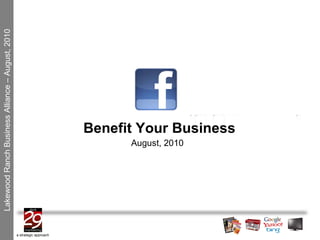 August, 2010 Benefit Your Business 