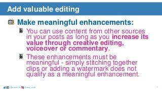 @marismith @mari_smith 18@marismith @mari_smith
Make meaningful enhancements:
You can use content from other sources
in yo...