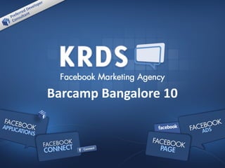 Barcamp	
  Bangalore	
  10
 