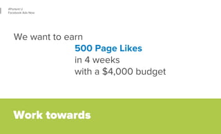 31 
#Portent U 
Facebook Ads Now 
We want to see 
2,500 website visits 
in 10 days 
through post promotion 
Work towards 
 