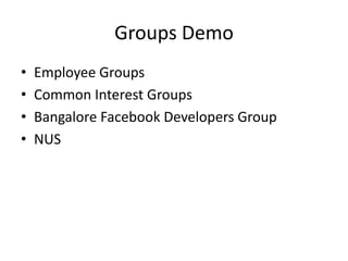 Groups DemoEmployee GroupsCommon Interest GroupsBangalore Facebook Developers GroupNUS