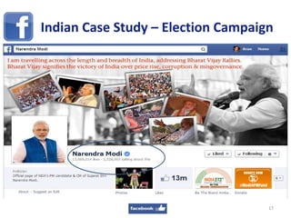 Indian Case Study – Election Campaign
17
 