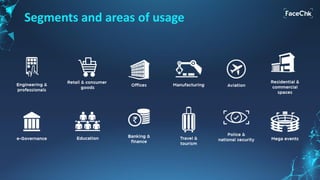 Segments and areas of usage
 