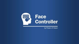 Face Controller - Microsoft Imagine Cup World Final presentation