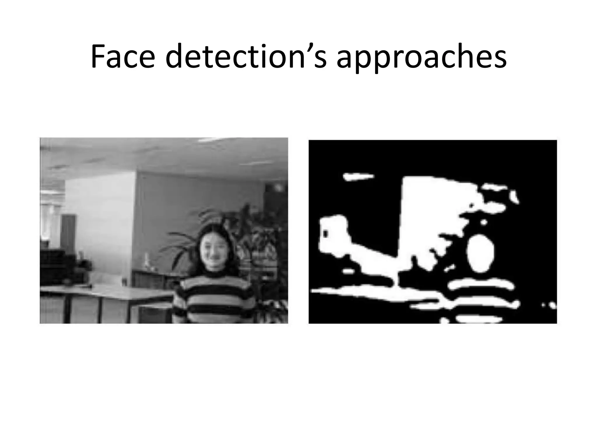 Face detection’s approaches