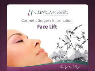 Cosmetic Surgery Information: 
 