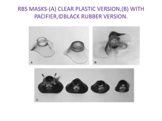 RBS MASKS-(A) CLEAR PLASTIC VERSION,(B) WITH
PACIFIER,©BLACK RUBBER VERSION.
 