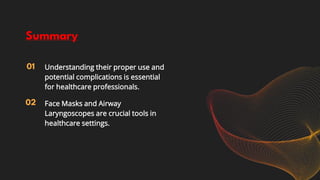 Face Masks Rut Face Masks and Airway Laryngoscopes by Rutuja Sonule.pptx