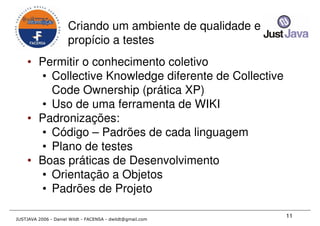 Just Java 2006 - Qualidade em Desenvolvimento Java para todos os gostos - Daniel Wildt