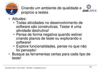 Just Java 2006 - Qualidade em Desenvolvimento Java para todos os gostos - Daniel Wildt