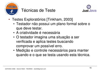 Just Java 2006 - Qualidade em Desenvolvimento Java para todos os gostos - Daniel Wildt