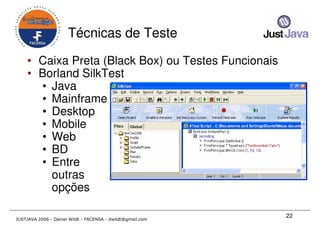 Just Java 2006 - Qualidade em Desenvolvimento Java para todos os gostos - Daniel Wildt
